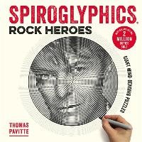 Spiroglyphics: Rock Heroes Pavitte Thomas