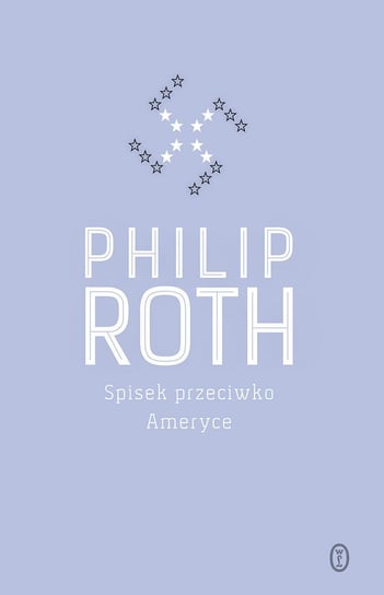 Spisek przeciwko Ameryce Roth Philip