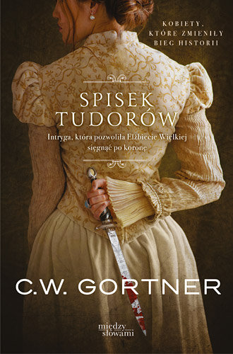 Spisek Tudorów Gortner C.W.