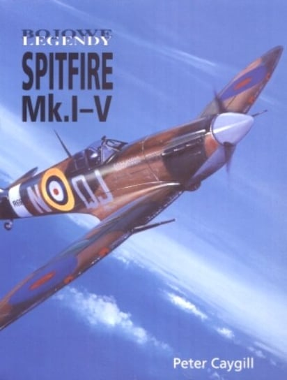Spitfire Mk.I-V Caygill Peter