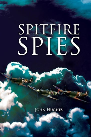 Spitfire Spies John Hughes