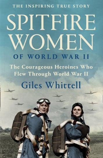 Spitfire Women of World War II Whittell Giles