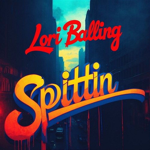 Spittin Lori Balling
