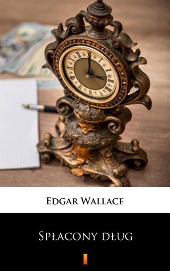 Spłacony dług - ebook mobi Edgar Wallace