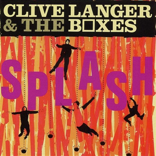 Splash Clive Langer & the Boxes