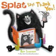 Splat Says Thank You! Scotton Rob