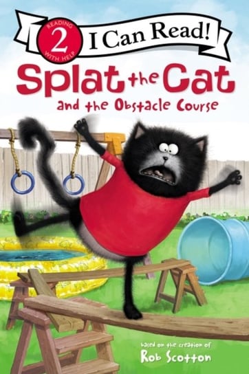 Splat the Cat and the Obstacle Course Scotton Rob