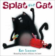 Splat the Cat Scotton Rob
