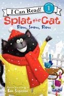 Splat the Cat: Blow, Snow, Blow Scotton Rob
