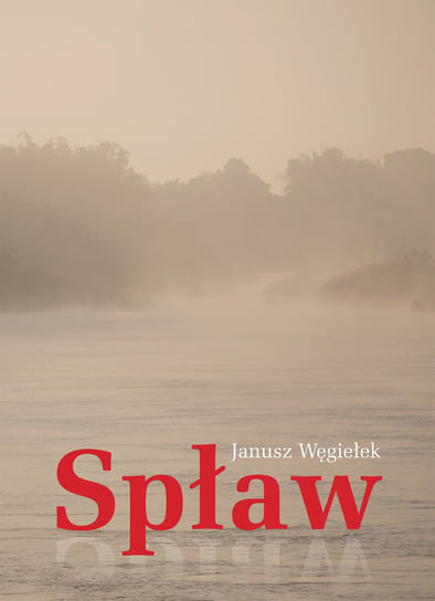 Spław Węgiełek Janusz