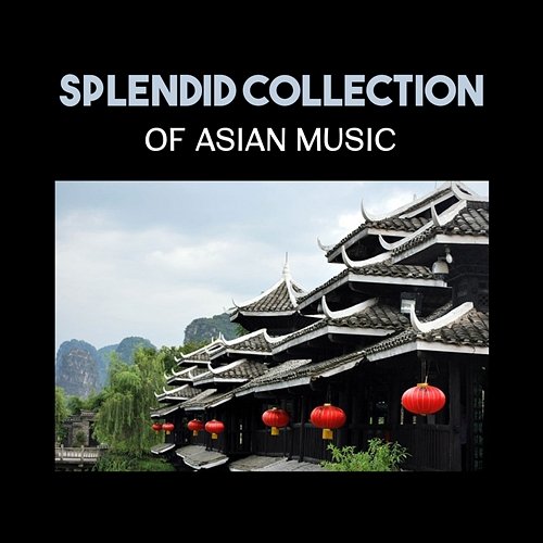 Splendid Collection of Asian Music – Chinese Instrumental Tunes Ming Ziyi Hongqi