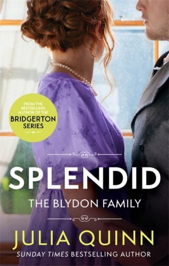 Splendid: the first ever Regency romance by the bestselling author of Bridgerton Quinn Julia