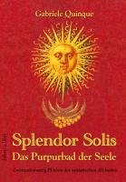 Splendor Solis - Das Purpurbad der Seele Quinque Gabriele