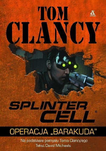 Splinter Cell. Operacja Barakuda Clancy Tom