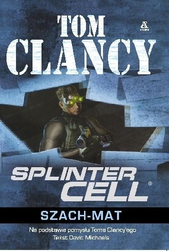 Splinter Cell. Szach-mat Clancy Tom