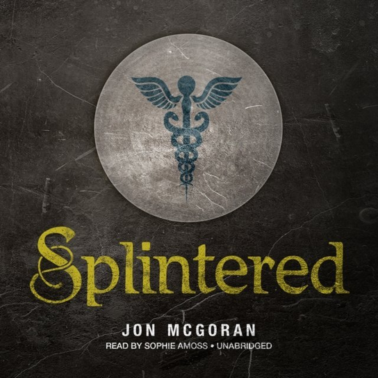 Splintered - audiobook McGoran Jon