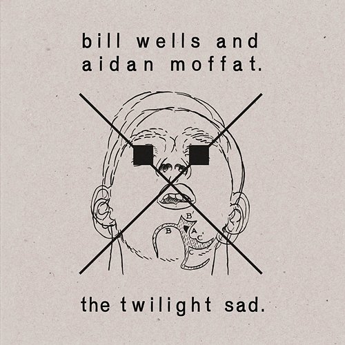 Split Aidan Moffat, The Twilight Sad, Bill Wells