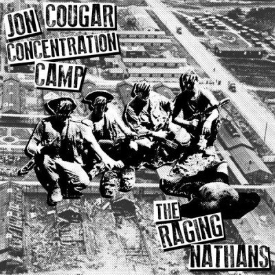 Split Jon Cougar Concentration Camp, The Raging Nathans