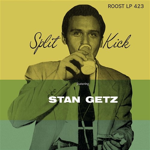 Split Kick Stan Getz