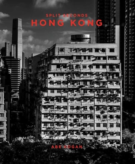 Split Seconds: Hong Kong Opracowanie zbiorowe