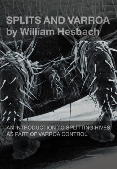 Splits and Varroa Hesbach William