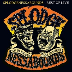 Splodgenessabounds - Best of Live Splodgenessabounds