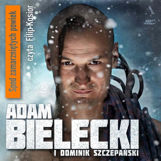 Spod zamarzniętych powiek - audiobook Bielecki Adam, Szczepański Dominik