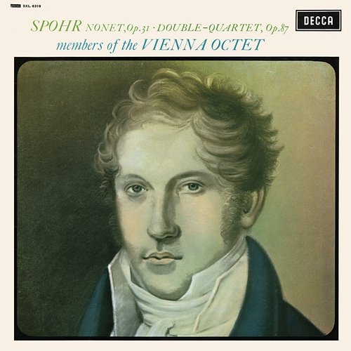Spohr: Nonet, Op. 31; Double Quartet, Op. 87 Wiener Oktett