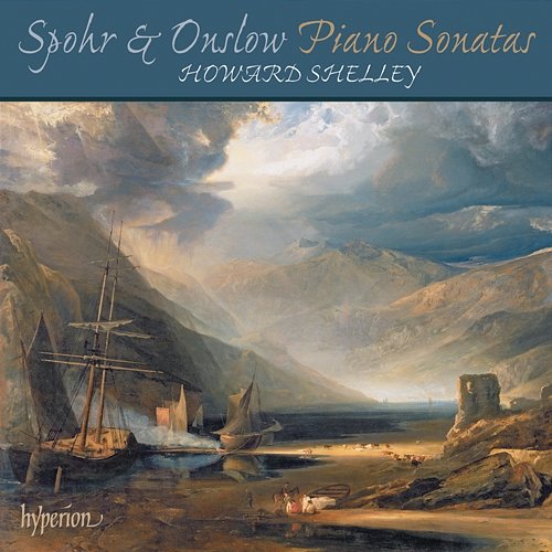 Spohr & Onslow: Piano Sonatas & Other Works Howard Shelley