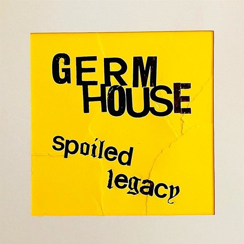 Spoiled Legacy Germ House