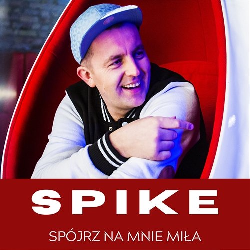 Spójrz Na Mnie Miła Spike