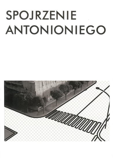 Spojrzenie Antonioniego Opracowanie zbiorowe