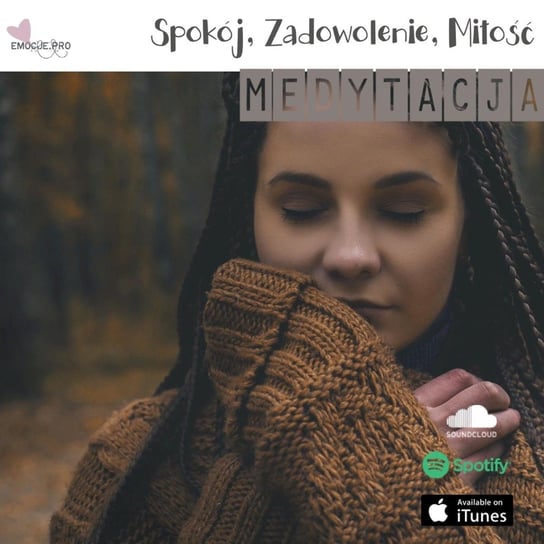 Spokój, Zadowolenie, Miłość - Emocje.pro podcast i medytacje - podcast - audiobook Fiszer Vivian