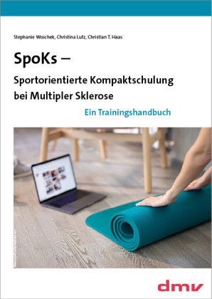 SpoKs - Sportorientierte Kompaktschulung bei Multipler Sklerose DMV Deutscher Medizin Verlag