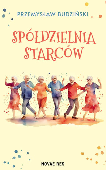 Spółdzielnia starców Budziński Przemysław