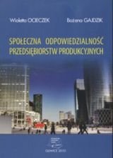 Społeczna odpowiedzialność przedsiębiorstw produkcyjnych Gajdzik Bożena