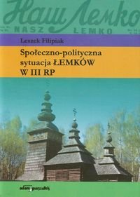 Społeczno-polityczna sytuacja Łemków w III RP Filipiak Leszek