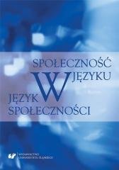 Społeczność w języku - język w społeczności Opracowanie zbiorowe