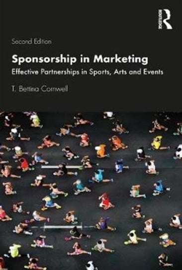 Sponsorship in Marketing. Effective Partnerships in Sports, Arts and Events Opracowanie zbiorowe