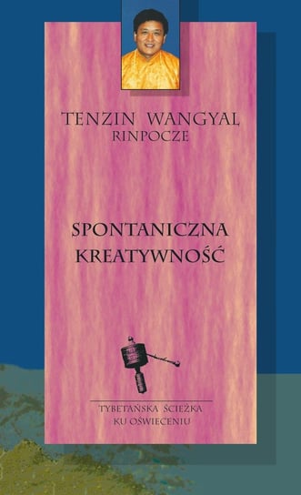 Spontaniczna kreatywność Wangyal Tenzin