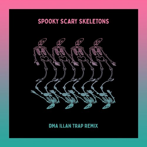 Spooky Scary Skeletons Andrew Gold, DMA ILLAN