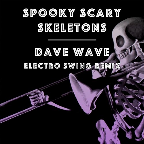 Spooky Scary Skeletons Andrew Gold, Dave Wave