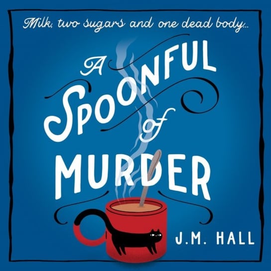 Spoonful of Murder J.M. Hall