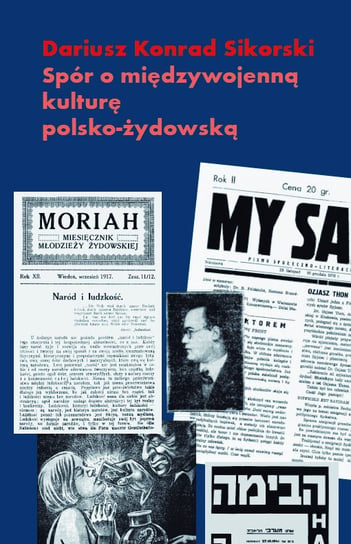 Spór o międzywojenną kulturę polsko-żydowską - ebook mobi Sikorski Dariusz