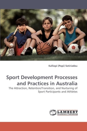 Sport Development Processes and Practices in Australia Sotiriadou Kalliopi (Popi)