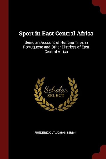 Sport in East Central Africa Kirby Frederick Vaughan