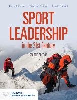 Sport Leadership in the 21st Century Burton Laura J., Borland John F., Kane Gregory M.