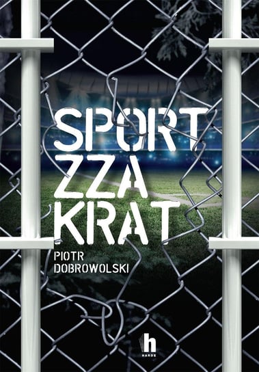 Sport zza krat Dobrowolski Piotr