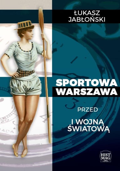 Sportowa Warszawa przed I wojną światową Jabłoński Łukasz