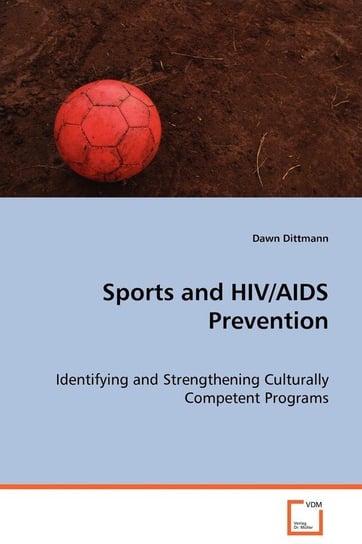 Sports and HIV/AIDS Prevention Dittmann Dawn